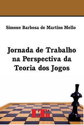 JORNADA DE TRABALHO NA PERSPECTIVA DA TEORIA DOS JOGOS