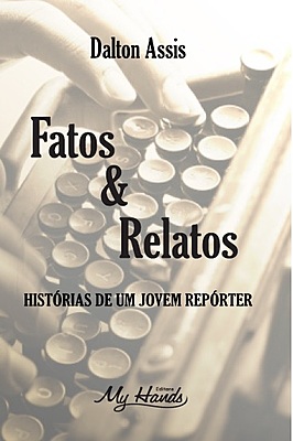 Fatos & Relatos - Histórias de um Jovem Repórter