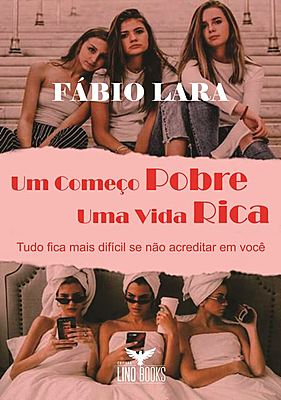 Um Começo Pobre, Uma Vida Rica