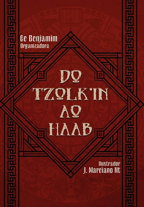 Do Tzolk'in ao Haab - O horror do horóscopo maia