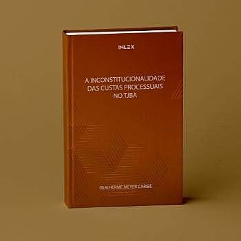 A inconstitucionalidade das custas processuais no TJBA
