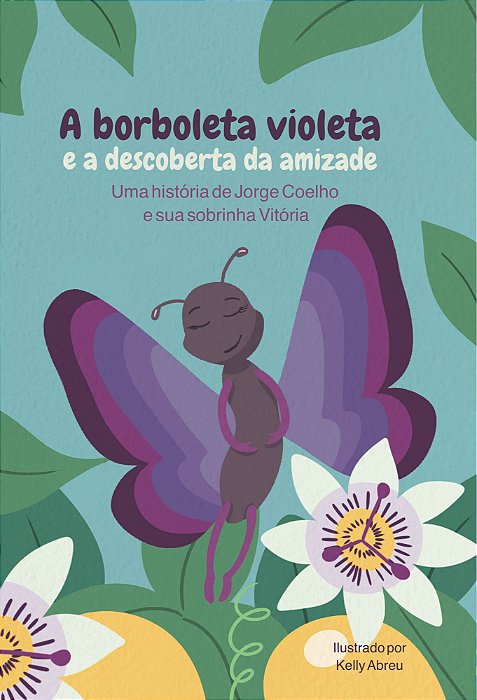 A Borboleta Violeta e a descoberta da amizade