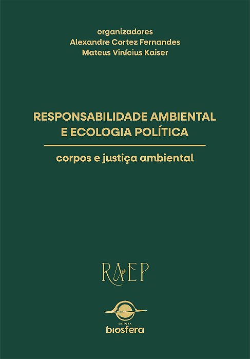 Responsabilidade ambiental e ecologia política: corpos e justiça ambiental
