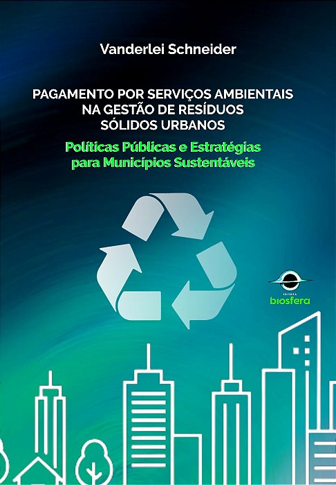 Pagamento por serviços ambientais na gestão de resíduos sólidos urbanos
