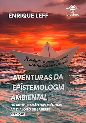 Aventuras da epistemologia ambiental: da articulação das ciências ao diálogo de saberes