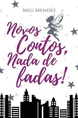 Novos contos, nada de fadas!