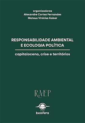Responsabilidade ambiental e ecologia política: capitaloceno, crise e territórios