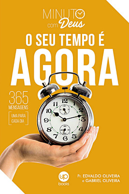 Minuto com Deus seu tempo é agora