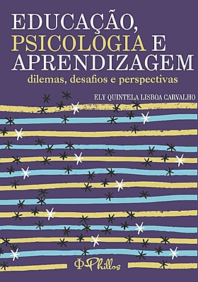 EDUCAÇÃO, PSICOLOGIA E APRENDIZAGEM: desafios e perspectivas