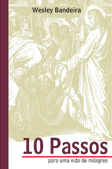 10 Passos para uma vida de milagres