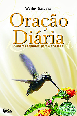 Oração Diária - alimento espiritual para o ano todo