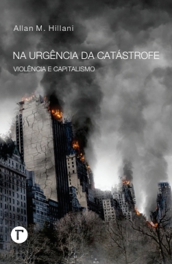 Na urgência da catástrofe: violência e capitalismo