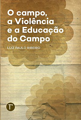 O campo, a violência e a educação do campo