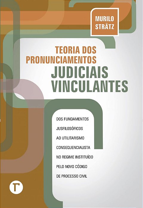 Teoria dos pronunciamentos judiciais vinculantes