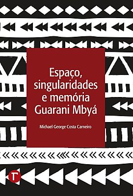Espaço, singularidades e memória Guarani Mbyá