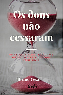 Os Dons Não Cessaram