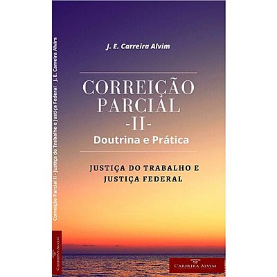 Correição Parcial- Vol II - Doutrina e pratica