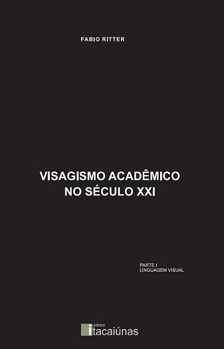 VISAGISMO ACADÊMICO NO SÉCULO XXI