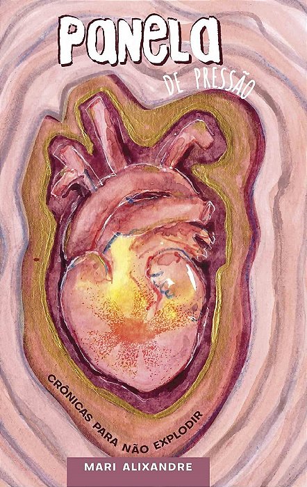 Panela de Pressão - Crônicas para não explodir