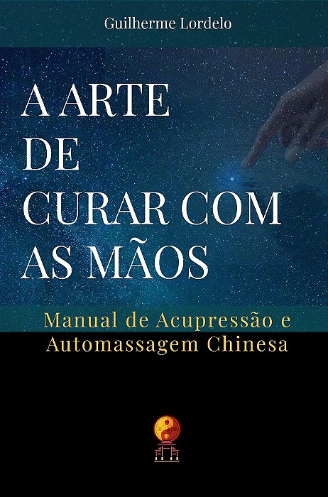 A Arte de Curar com as Mãos