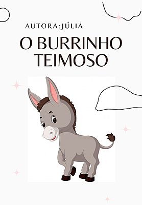 O BURRINHO TEIMOSO
