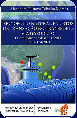 Monopólio Natural e custos de transação no transporte gas