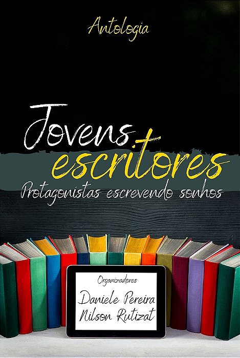 Jovens Escritores: protagonistas escrevendo sonhos