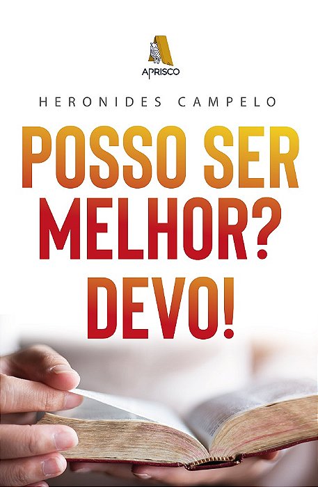 Posso ser melhor? Devo!