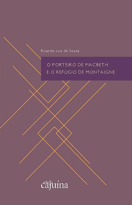 O porteiro de Macbeth e o refúgio de Montaigne