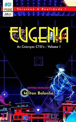 Eugenia 3.0: As Crianças CTO's