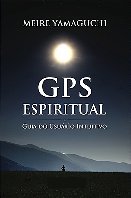 GPS ESPIRITUAL, guia do usuário intuitivo