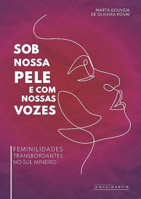 Sob nossa pele e com nossas vozes: feminilidades transbordantes no sul-mineiro
