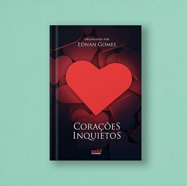 CORAÇÕES INQUIETOS