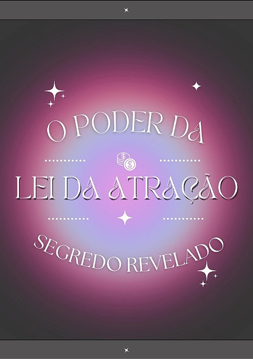 O SEGREDO DA LEI DA ATRAÇÃO