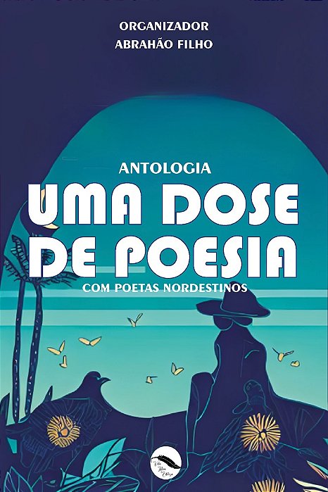Uma dose de poesia - com poetas nordestinos