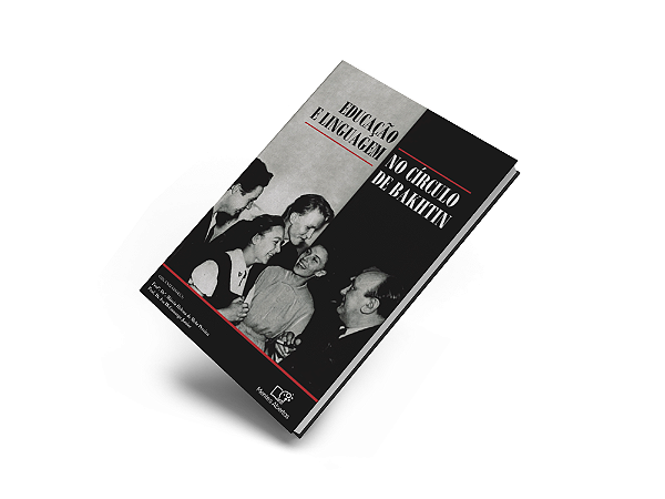 Educação e Linguagem no Círculo de Bakhtin