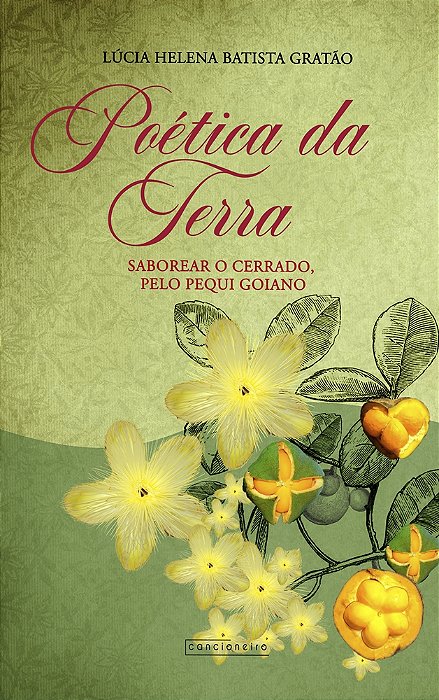 Poética da Terra: saborear o cerrado, pelo pequi goiano