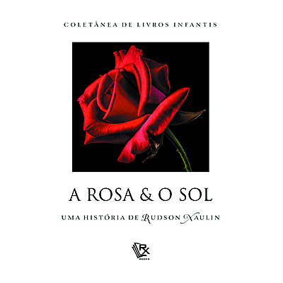 A Rosa e o Sol