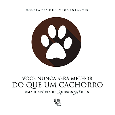 Você nunca será melhor do que um Cachorro