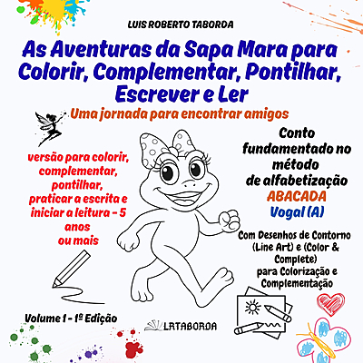 As Aventuras da Sapa Mara para Colorir, Complementar, Pontilhar, Escrever e Ler