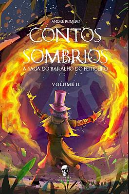 Contos Sombrios: A Saga do Baralho do Feiticeiro - Vol. 2