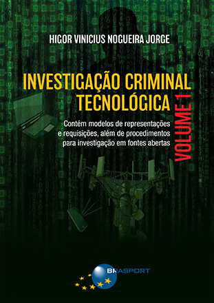 Investigação Criminal Tecnológica Volume 1