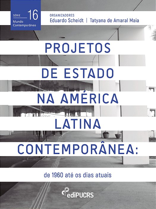 Projetos de Estado na América Latina Contemporânea Vol. 2