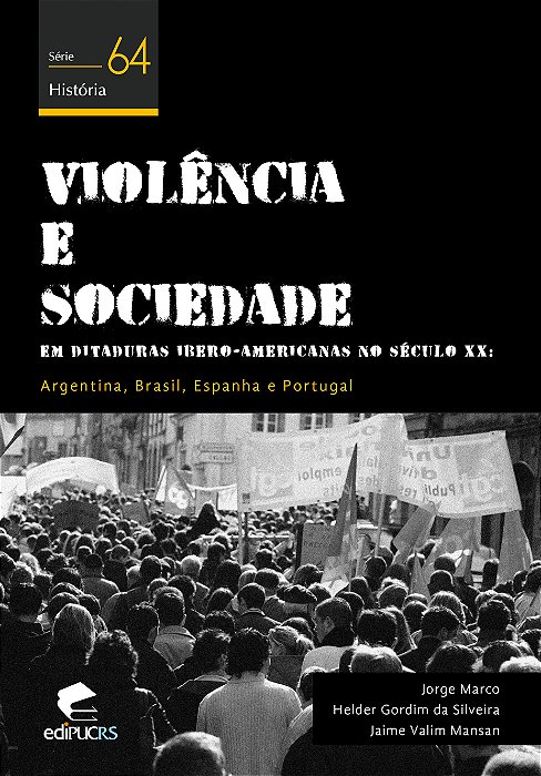 Violência e sociedade em ditaduras ibero-americanas