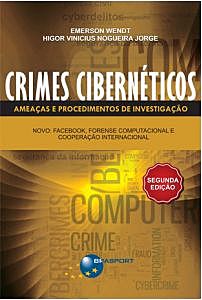 Crimes Cibernéticos: ameaças e procedimentos de investigação