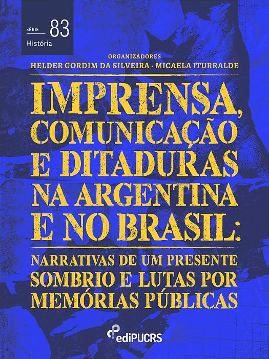 Imprensa, comunicações e ditaduras na Argentina e no Brasil