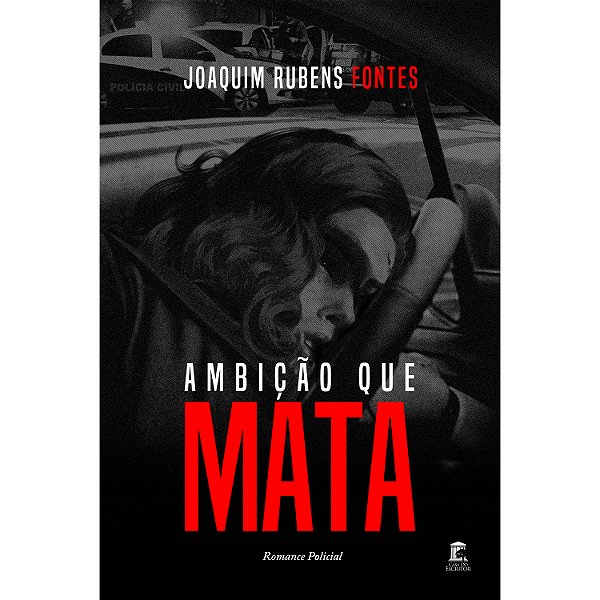 Ambição Que Mata