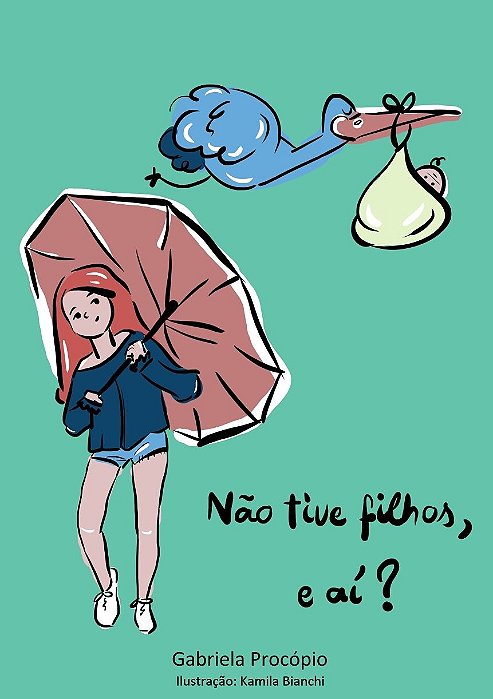 Não tive filhos, e aí?