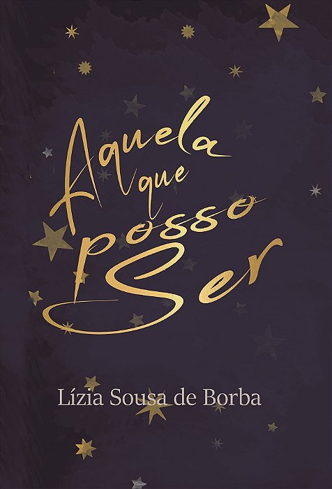 Aquela que posso ser
