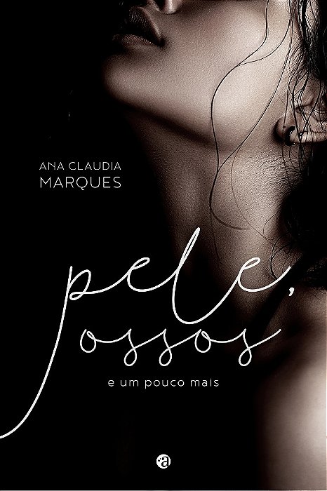 Pele, Ossos e um pouco mais